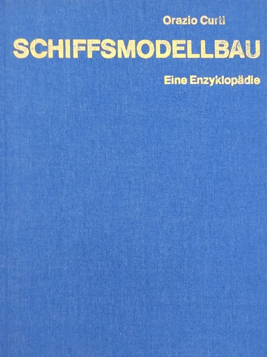 Schiffsmodellbau. Eine Enzyklopädie - Orazio Curti - Bild 1