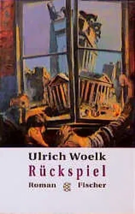 Rückspiel - Ulrich Woelk - Bild 1