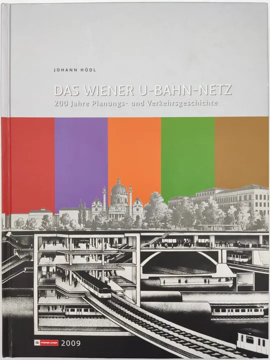 Das Wiener U-Bahn-Netz - Johann Hödl - Bild 2