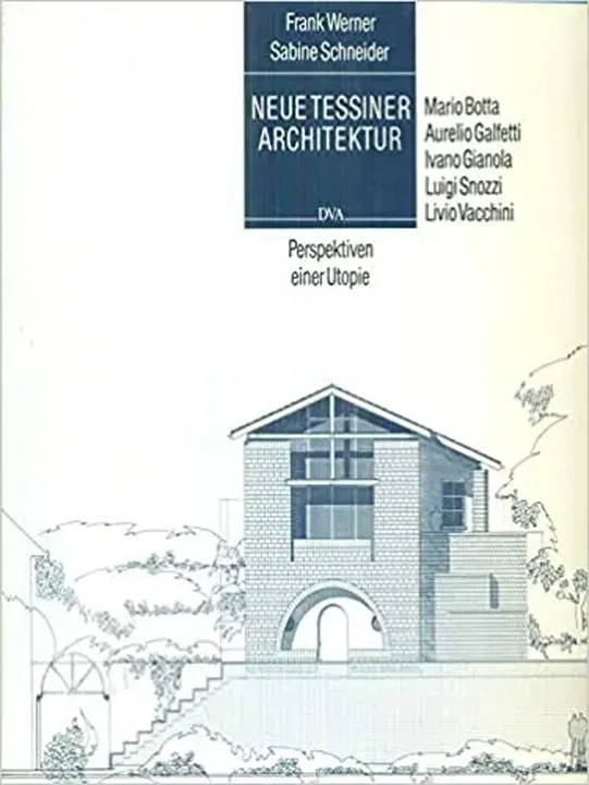 Neue Tessiner Architektur - Frank Werner,Sabine Schneider - Bild 1