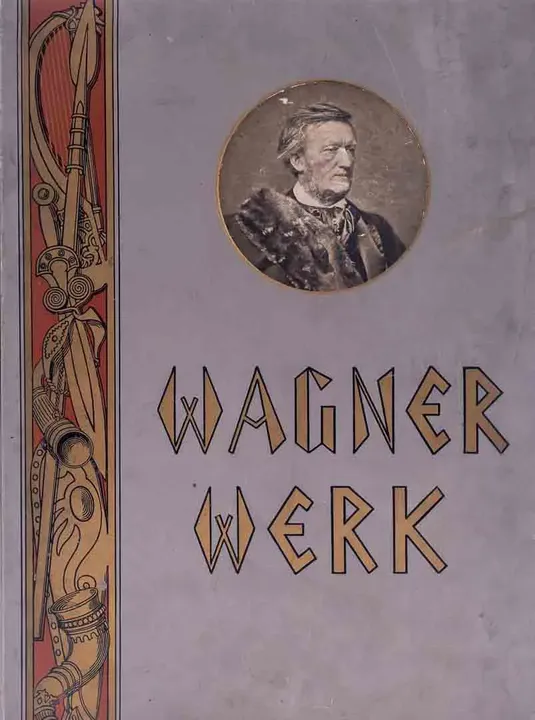 Buch Richard Wagner Werk: Ein Bilderzyklus 