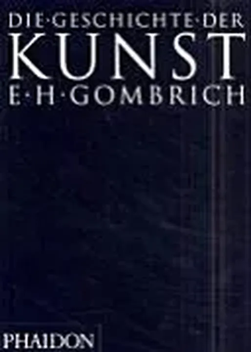 Die Geschichte der Kunst - Ernst H. Gombrich - Bild 1