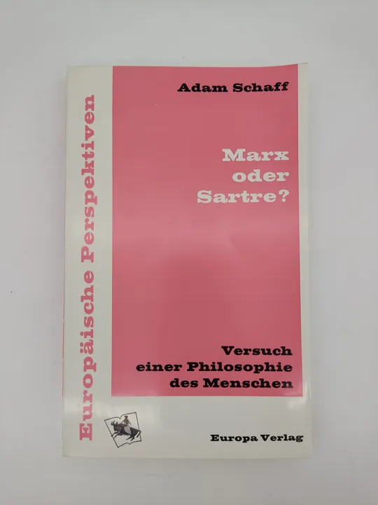 Marx oder Sartre?. Versuch einer Philosophie des Menschen-  Adam Schaff  - Bild 1