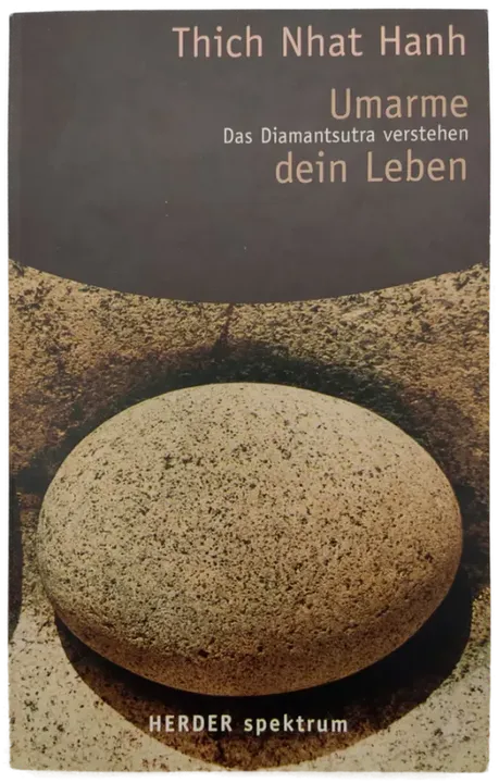 Umarme dein Leben - Thich Nhat Hahn - Bild 1