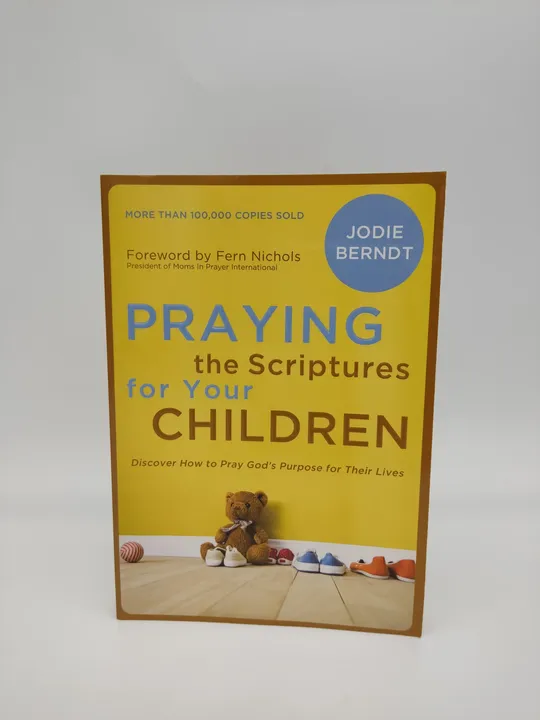 Praying the Scriptures for Your Children - Jodie Berndt - Bild 1