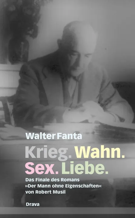 Krieg. Wahn. Sex. Liebe. - Walter Fanta - Bild 1