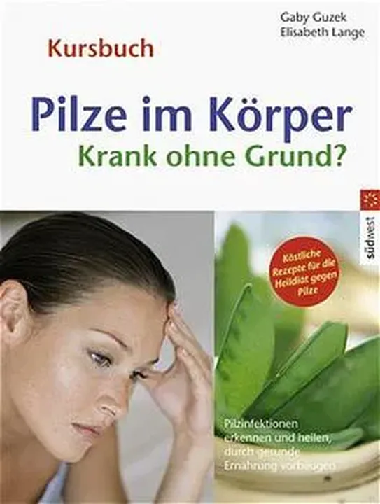 Pilze im Körper - Krank ohne Grund? - Gaby Guzek,Elisabeth Lange - Bild 1