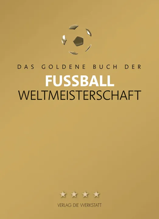 Das Goldene Buch der Fußball-Weltmeisterschaft von 1930 bis 2014 - Bild 1