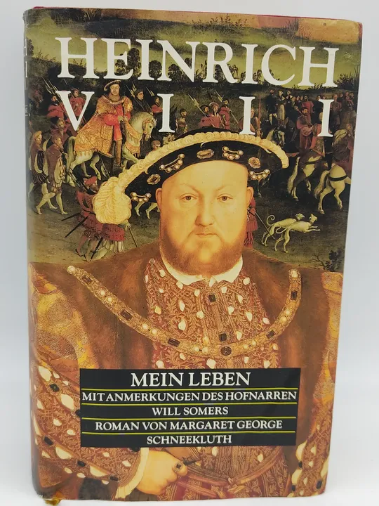 Heinrich VIII. Mein Leben - Margaret George - Bild 1