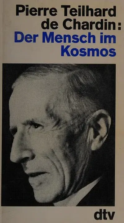 Der Mensch im Kosmos - Pierre Teilhard de Chardin - Bild 1