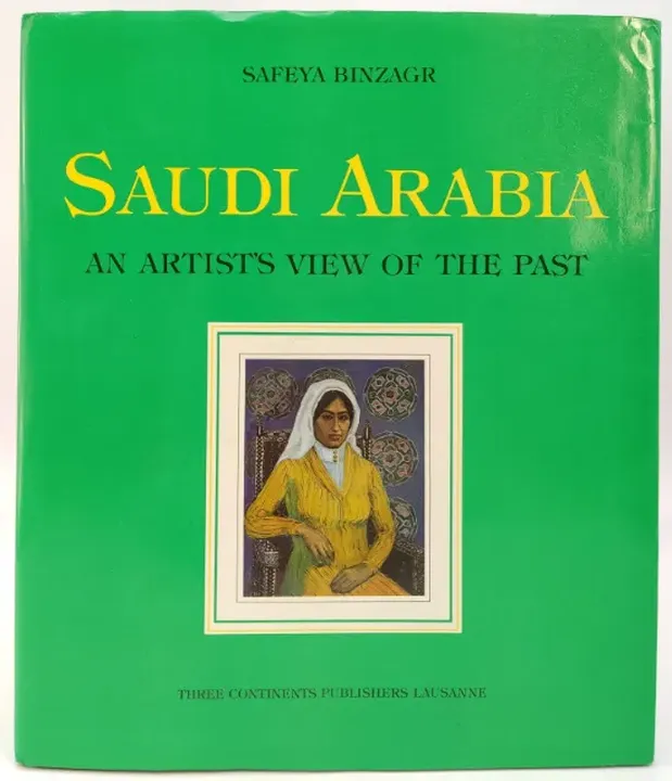 Saudi Arabia - An Artist's View of the Past - Safeya Binzagr - Bild 2