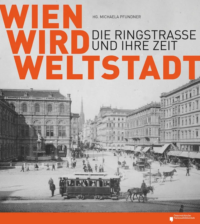 Wien wird Weltstadt - Michaela Pfundner - Bild 1