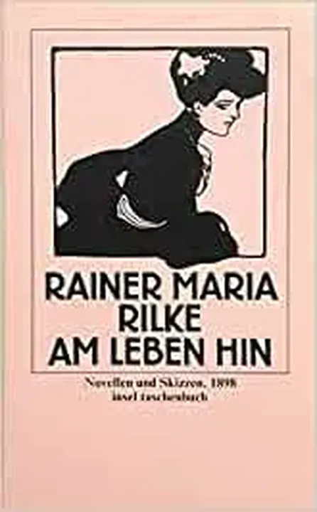 Am Leben hin - Rainer Maria Rilke - Bild 1