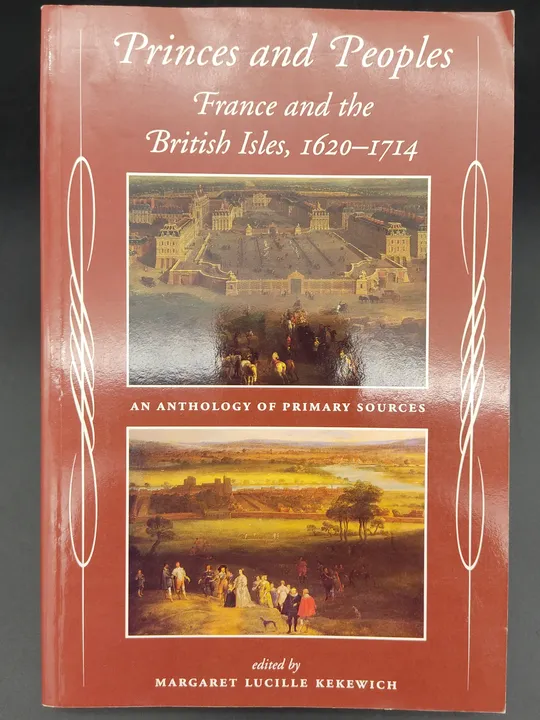 Princes and Peoples - France and the British Isles 1620-1714 - Margaret Lucille Kekewich - Bild 1