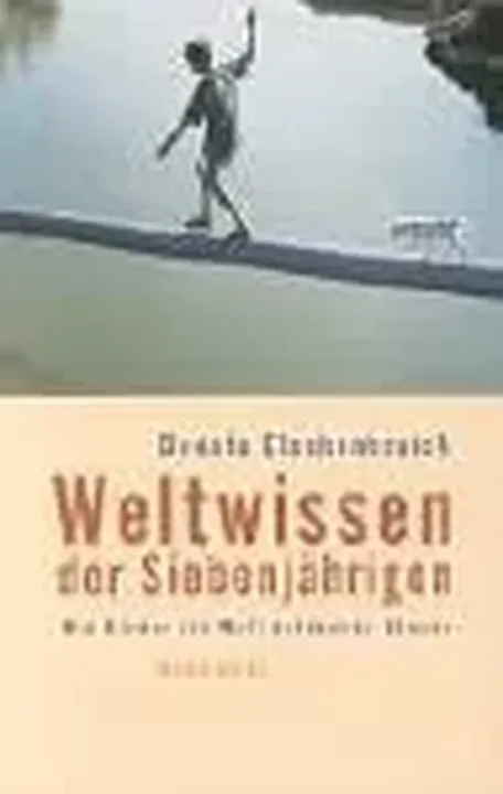 Weltwissen der Siebenjährigen - Donata Elschenbroich - Bild 1