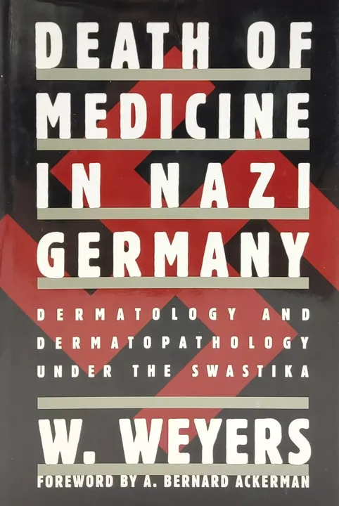 Death of Medicine in Nazi Germany - Wolfgang Weyers - Bild 2