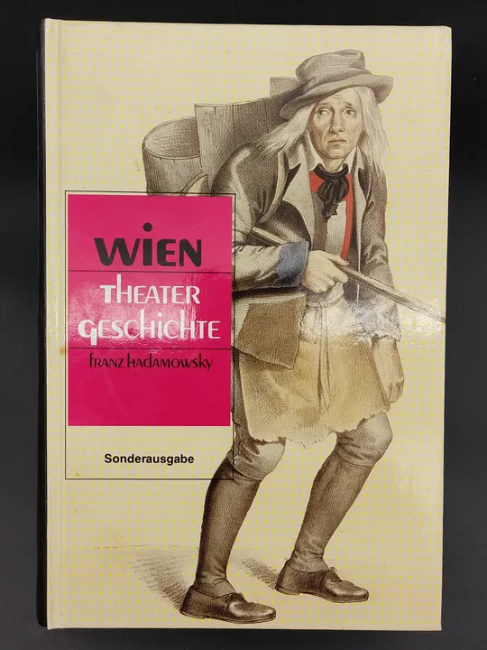 Wien - Theatergeschichte - Franz Hadamowsky - Bild 1