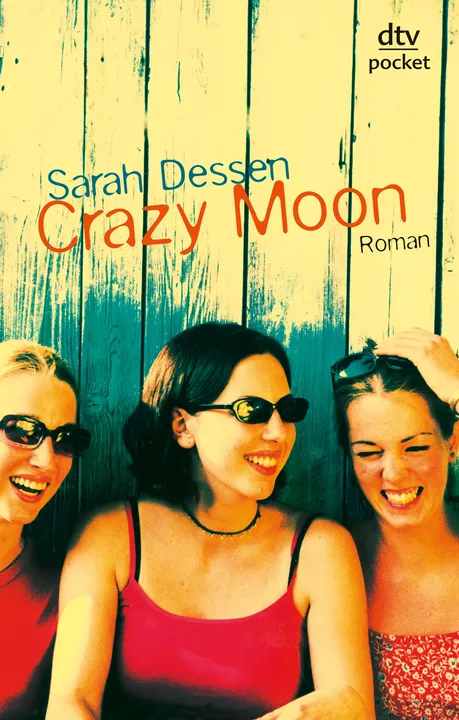 Crazy Moon - Sarah Dessen - Bild 2