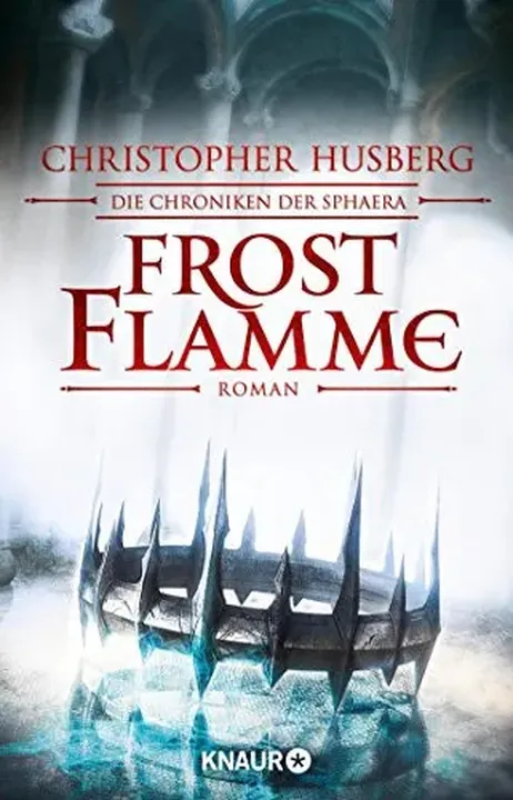 Frostflamme - Die Chroniken der Sphaera - Christopher Husberg - Roman - Bild 1