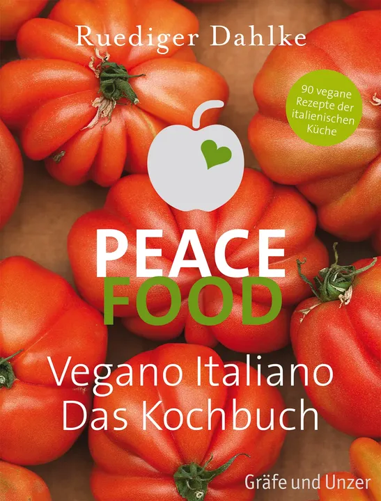 Peace Food - Vegano Italiano - Ruediger Dahlke - Bild 1