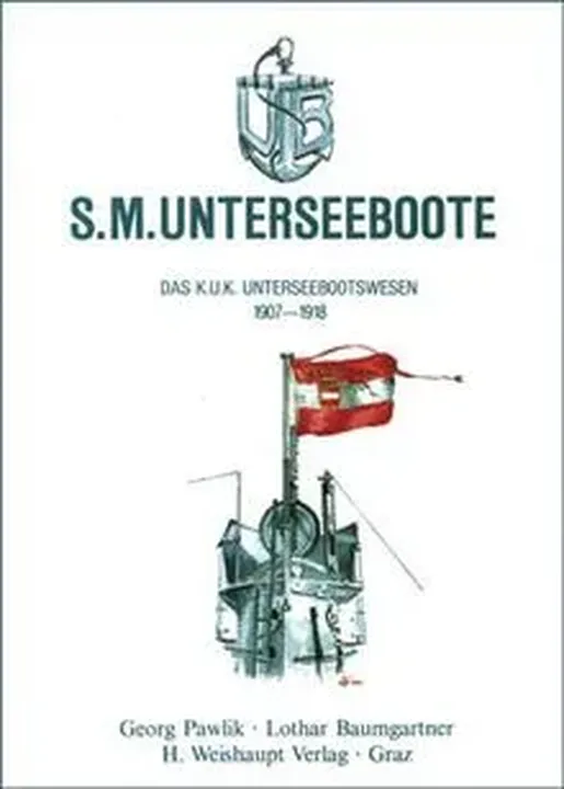 S. M. Unterseeboote - Georg Pawlik,Lothar Baumgartner - Bild 1