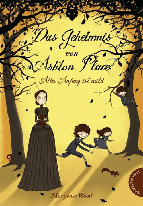 Das Geheimnis von Ashton Place 1: Aller Anfang ist wild - Maryrose Wood - Bild 1