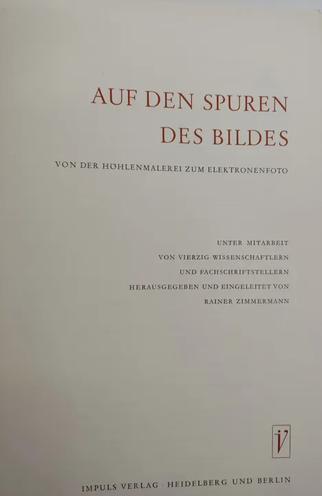 Auf den Spuren des Bildes. Von der Höhlenmalerei zum Elektronenfoto - Rainer Zimmermann (Hrsg.) - Bild 6