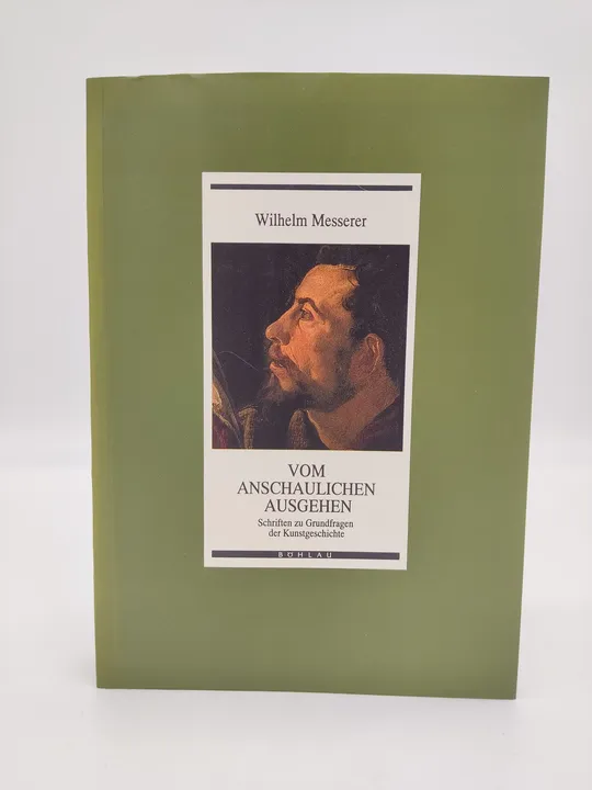 Vom Anschaulichen ausgehen - Wilhelm Messerer - Bild 1