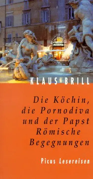 Die Köchin, die Pornodiva und der Papst - Klaus Brill - Bild 2