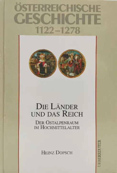 Österreichische Geschichte 1122-1278 - Heinz Dopsch - Bild 1