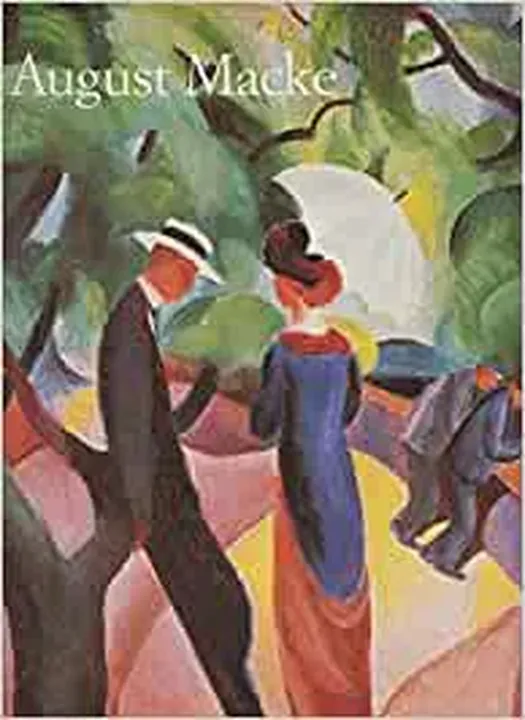 August Macke. 1887-1914. [Illustr.] - Sonja Anna Meseure - Bild 1