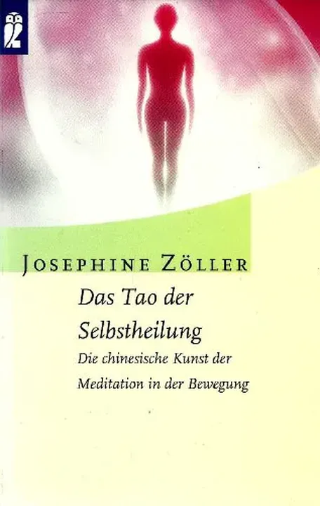 Das Tao der Selbstheilung - Josephine Zöller - Bild 1