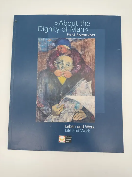 About the dignity of man - Ernst Eisenmayer - Bild 1