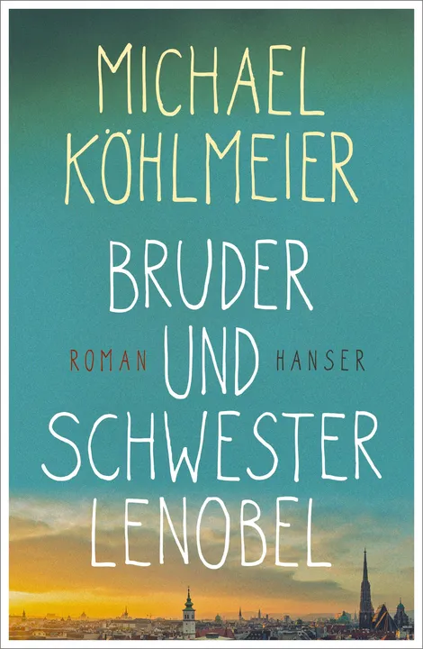 Bruder und Schwester Lenobel - Michael Köhlmeier Roman - Bild 1