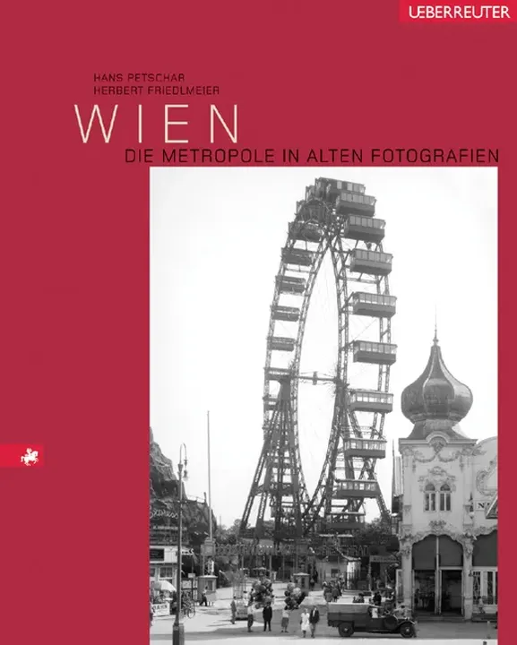 Wien. Die Metropole in alten Fotografien - Hans Petschar, Herbert Friedlmeier - Bild 1