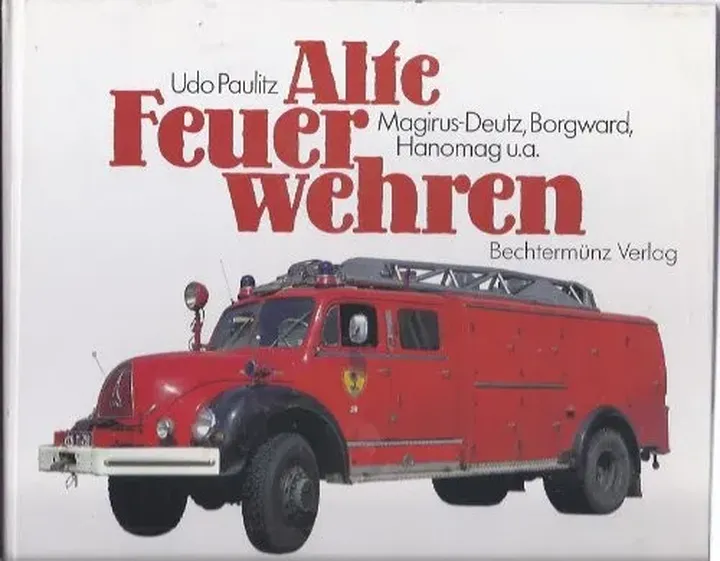 Alte Feuerwehren - Udo Paulitz - Bild 1