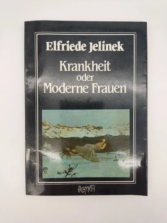 Krankheit oder Moderne Frauen- Elfriede Jelinek - Bild 1