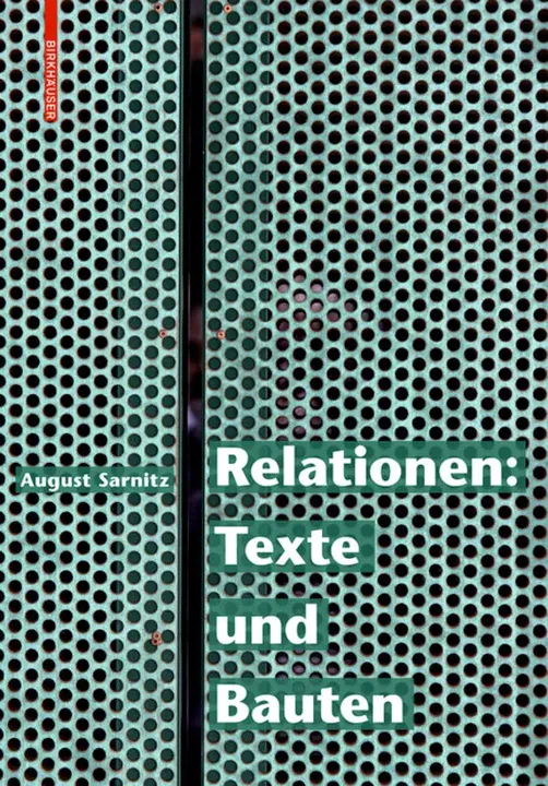 Relationen: Texte und Bauten - August Sarnitz - Bild 1