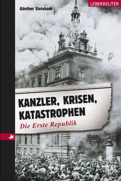 Kanzler, Krisen, Katastrophen - Günther Steinbach - Bild 1