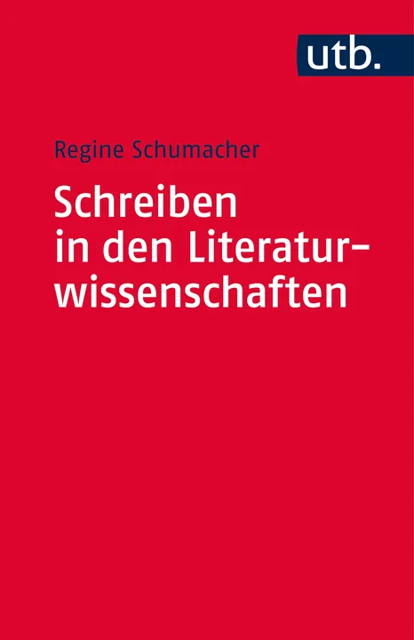 Schreiben in den Literaturwissenschaften - Regine Schumacher - Bild 1