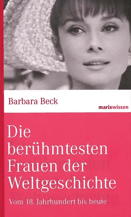 Die berühmtesten Frauen der Weltgeschichte - Barbara Beck - Bild 1