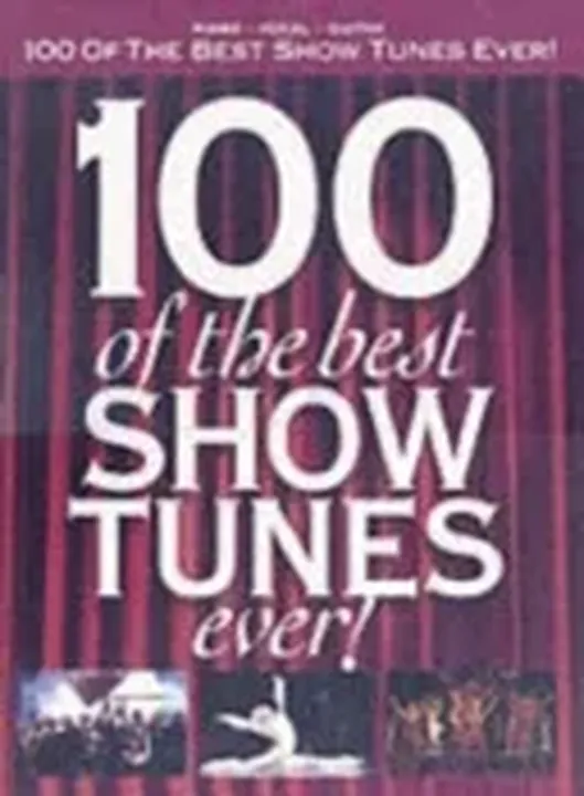 100 of the Best Show Tunes Ever! - Björn Ulvaeus,Omnibus Press,Eric Idle,James Van Heusen,Russ Morgan,Larry Stock,James Cavanaugh - Bild 2