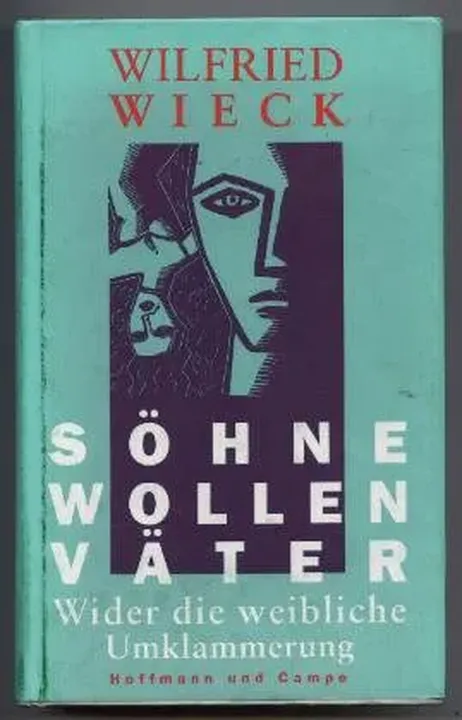 Söhne wollen Väter - Wilfried Wieck - Bild 1