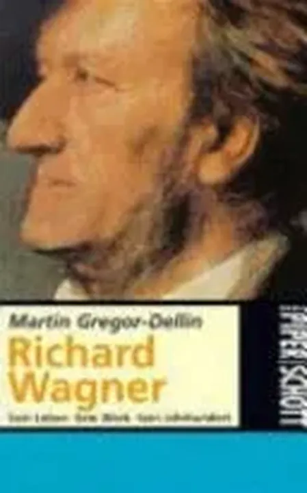 Richard Wagner - Martin Gregor-Dellin - Bild 2