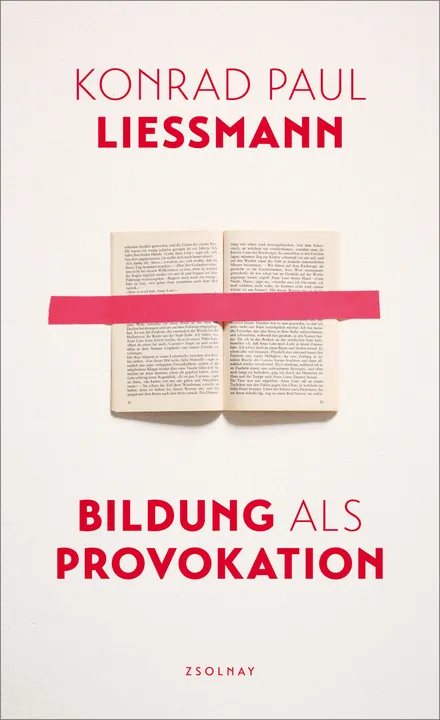 Bildung als Provokation - Konrad Paul Liessmann - Bild 1