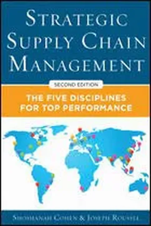 Strategic Supply Chain Management: The Five Core Disciplines for Top Performance, Second Editon - Shoshanah Cohen, Joseph Roussel - Bild 1