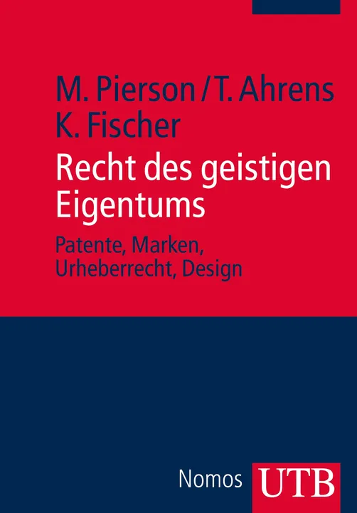 Recht des geistigen Eigentums - Matthias Pierson, Thomas Ahrens, Karsten R. Fischer - Bild 1