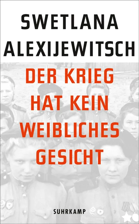 Der Krieg hat kein weibliches Gesicht - Swetlana Alexijewitsch - Bild 1