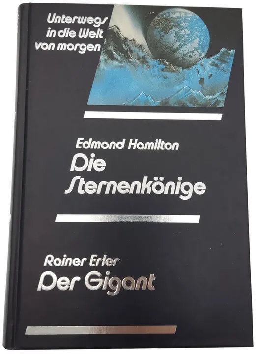 Die Sternenkönige - Edmond Hamilton / Der Gigant - Rainer Erler - Bild 1