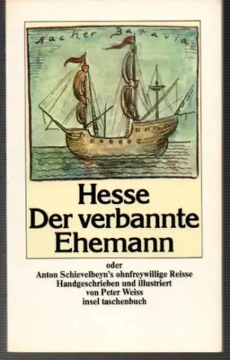 Der verbannte Ehemann oder Anton Schievelbeyn's ohnfreywillige Reisse nacher Ost-Indien - Hermann Hesse - Bild 1